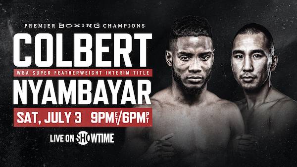 Watch Boxing: Colbert vs. Nyambayar 7/3/21 Full Show Online Free