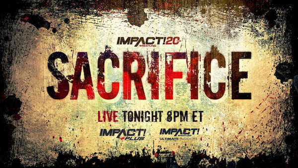 Watch iMPACT Wrestling: Sacrifice 2022 Full Show Online Free