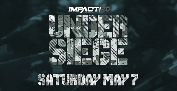 Watch iMPACT Wrestling: Under Siege 2022 5/7/2022 Full Show Online Free