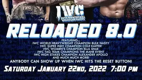 Watch IWC Reloaded 8 PPV 1/22/2022 Full Show Online Free