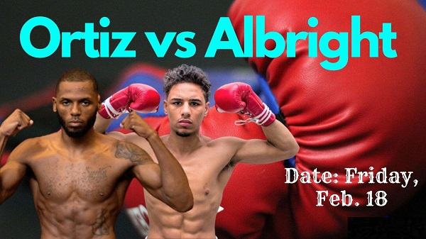 Watch Ortiz vs. Albright 2/18/2022 Full Show Online Free