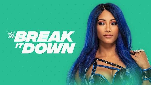 Watch WWE Break It Down E09: Sasha Banks Full Show Online Free