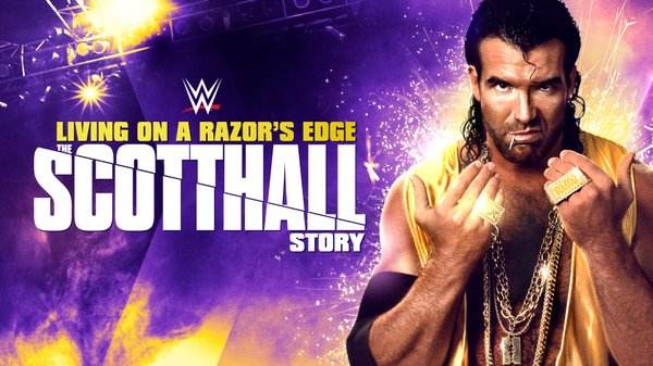 Watch WWE Living On a Razors Edge – Scott Hall Story Full Show Online Free